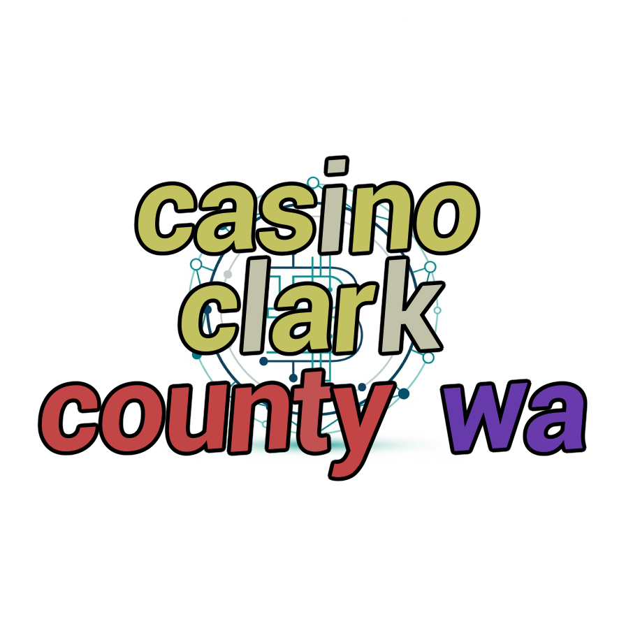 casino clark county wa